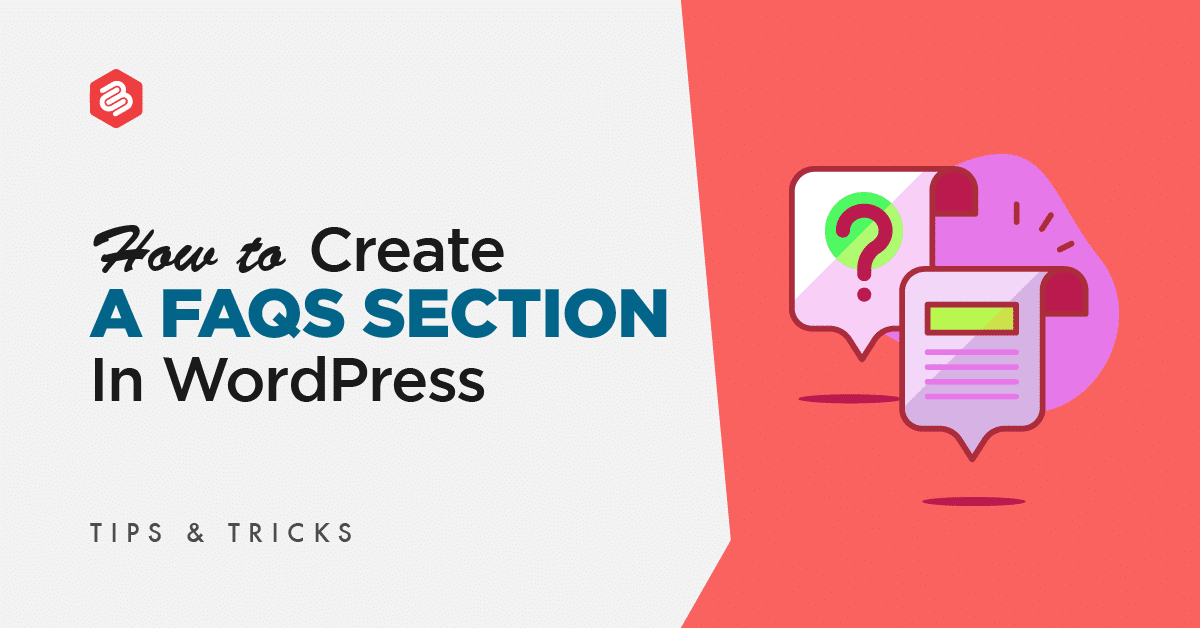How To Add An FAQs Section In WordPress (Tutorial & Plugins)