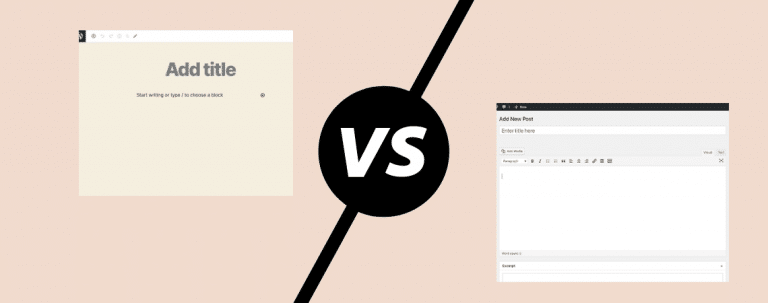 Block Editor Vs Classic Editor: What Are The Differences?